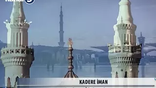 Saadet i Dareyn Konu:Kadere İman