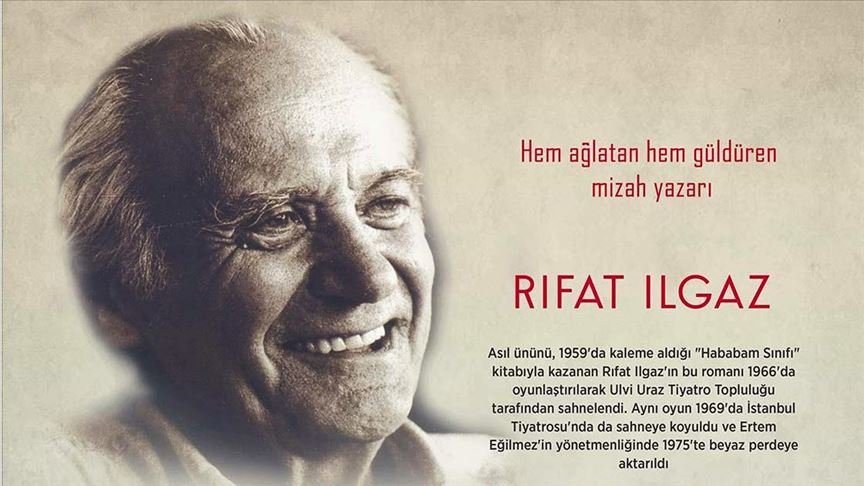 ‘Hem ağlatan hem güldüren mizah yazarı: Rıfat Ilgaz’