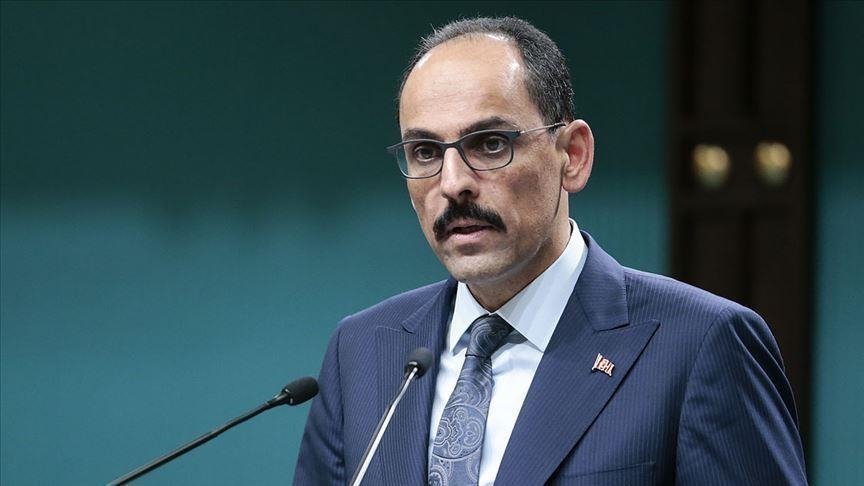 Cumhurbaşkanlığı Sözcüsü Kalın: Tam anlamıyla küresel bir anda yaşıyoruz