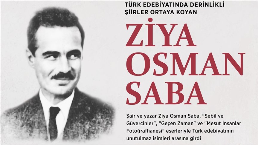 ‘Türk edebiyatında derinlikli şiirler ortaya koyan Ziya Osman Saba’