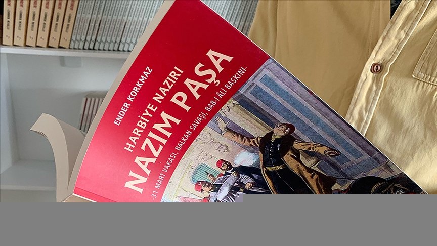 ‘Harbiye Nazırı Nazım Paşa’ yakın tarihin önemli olaylarına ışık tutuyor