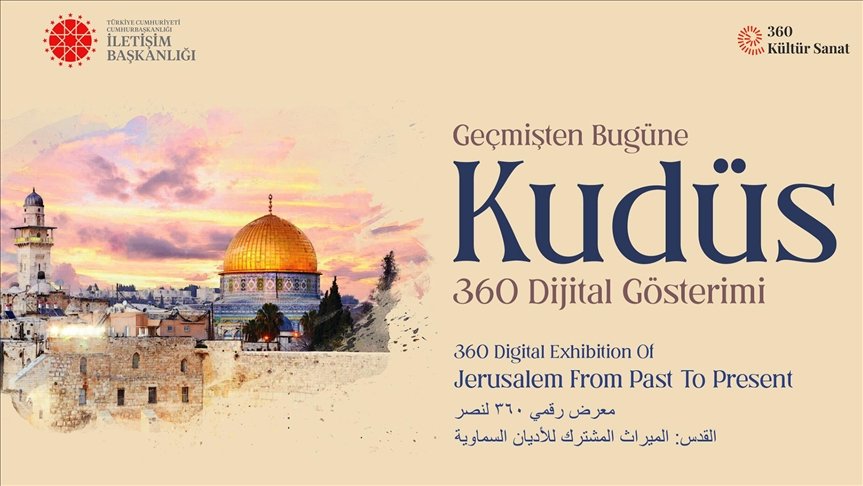 Cumhurbaşkanlığı İletişim Başkanlığı, Kudüs’ü dijital gösterimle anlatacak