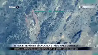 18 PKK’lı Terörist SİHA’larla Etkisiz Hale Getirildi