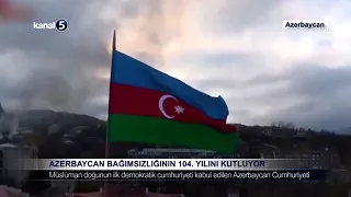 Azerbaycan Bağımsızlığının 104. Yılını Kutluyor