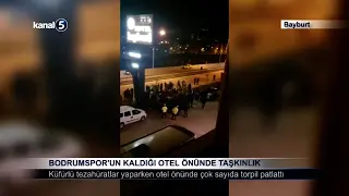 Bodrumspor’un Kaldığı Otel Önünde Taşkınlık