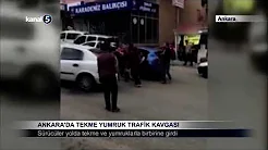 Ankara’da Tekme Yumruk Trafik Kavgası