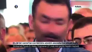 İdlib’de Hayatını Kaybeden Asker Ankara’da Uğurlandı
