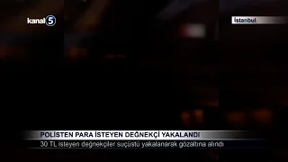Polisten Para İsteyen Değnekçi Yakalandı
