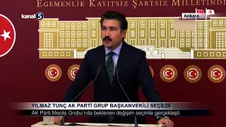 Yılmaz Tunç AK Parti Grup Başkanvekili Seçildi