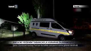Amca İki Yeğenini Tabancayla Vurarak Öldürmüştü