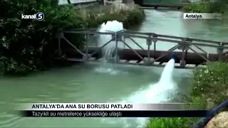 Antalya’da Ana Su Borusu Patladı