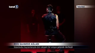 Edis Sahnede Ağladı
