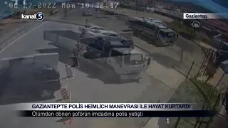 Gaziantep’te Polis Heimlich Manevrası İle Hayat Kurtardı