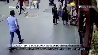 Gaziantep’te Yanlışlıkla Verilen Dövizi Geri Getirdi