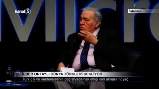 İlber Ortaylı: Dünya Türkleri Bekliyor