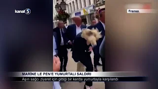 Marine Le Pen’e Yumurtalı Saldırı