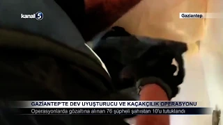 Gaziantep’te Dev Uyuşturucu ve Kaçakçılık Operasyonu
