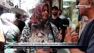 Kanal 5 Gaziantep’te Vatandaşlara Dünyadaki  Küresel Savaşı Sordu