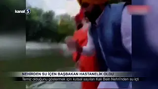 Nehirden Su İçen Başbakan Hastanelik Oldu