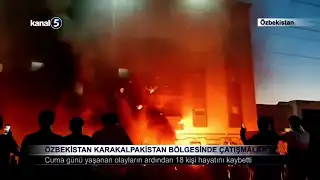 Özbekistan Karakalpakistan Bölgesinde Çatışmalar