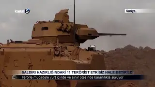 Saldırı Hazırlığındaki 11 Terörist Etkisiz Hale Getirildi