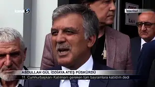 Abdullah Gül İddiaya Ateş Püskürdü