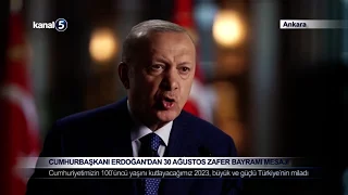 Cumhurbaşkanı Erdoğan’dan 30 Ağustos Zafer Bayramı Mesajı