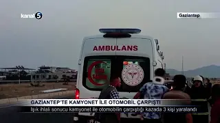 Gaziantep’te Kamyonet İle Otomobil Çarpıştı