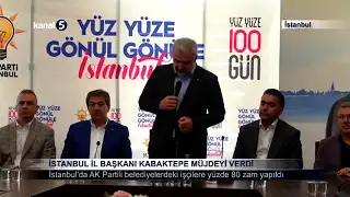 İstanbul İl Başkanı Kabaktepe Müjdeyi Verdi