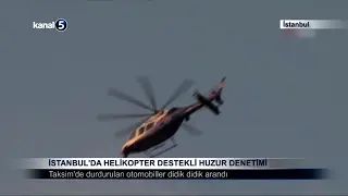 İstanbul’da Helikopter Destekli Huzur Denetimi