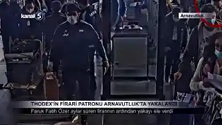 Thodex’in Firari Patronu Arnavutluk’ta Yakalandı
