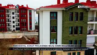 TOKİ Sosyal Konut Projesinde Maaş Sınırı Belli Oldu