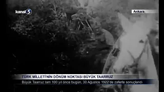 Türk Milleti’nin Dönüm Noktası Büyük Taarruz