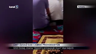 Ümit Özdağ’dan Camide Provokasyon