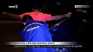 7 Noktada 2 Bin Kişi Kontrol Edildi