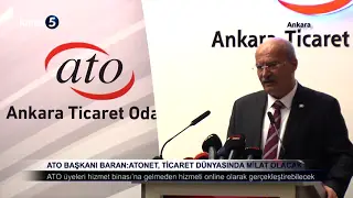 ATO Başkanı Baran: ATONET, Ticaret Dünyasında Milat Olacak