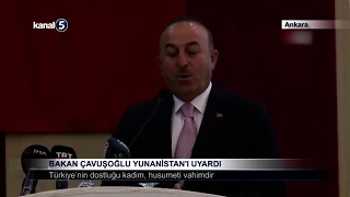 Bakan Çavuşoğlu Yunanistan’ı Uyardı