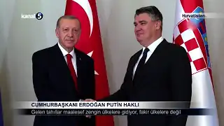 Cumhurbaşkanı Erdoğan; Putin Haklı