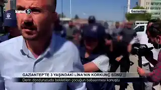 Gaziantep’te 3 Yaşındaki Lina’nın Korkunç Sonu