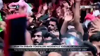 Irak’ta Erbain Törenleri Nedeniyle Yoğunluk Yaşandı