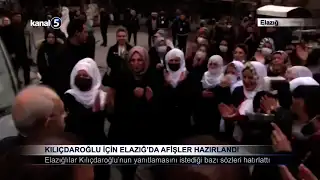 Kılıçdaroğlu İçin Elazığ’da Afişler Hazırlandı