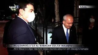 Kılıçdaroğlu İle Ali Babacan Gizlice Buluştu