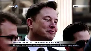 Elon Musk’ın Twitter’ı Satın Alma Planı
