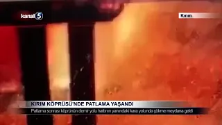 Kırım Köprüsü’nde Patlama Yaşandı