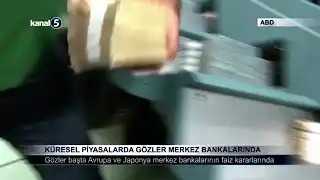 Küresel Piyasalarda Gözler Merkez Bankalarında