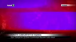 Türkiye Cumhuriyeti 99 Yaşında