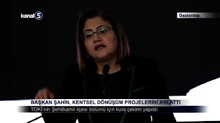 Başkan Şahin, Kentsel Dönüşüm Projelerini Anlattı