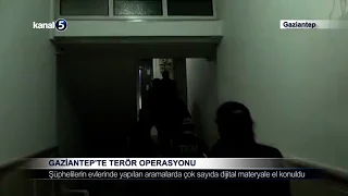 Gaziantep’te Terör Operasyonu