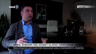 Meral Akşener; Onu Ağabey Olarak Görüyorum