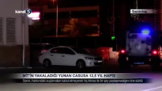 MİT’in Yakaladığı Yunan Casusa 12,5 Yıl Hapis